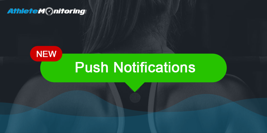 AthleteMonitoring now supports push notifications