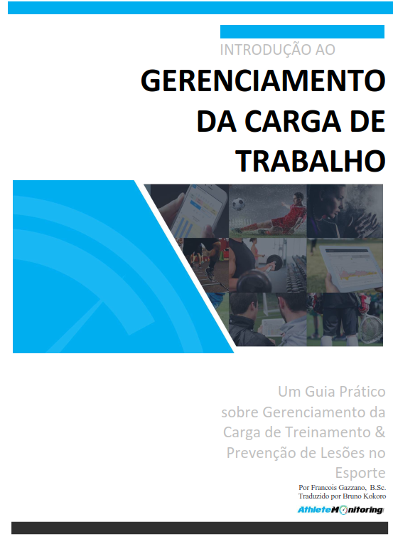 Um Guia Prático sobre Gerenciamento da Carga de Treinamento & Prevenção de Lesões no Esporte